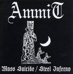 Ammit : Mass Suicide - Steel Inferno